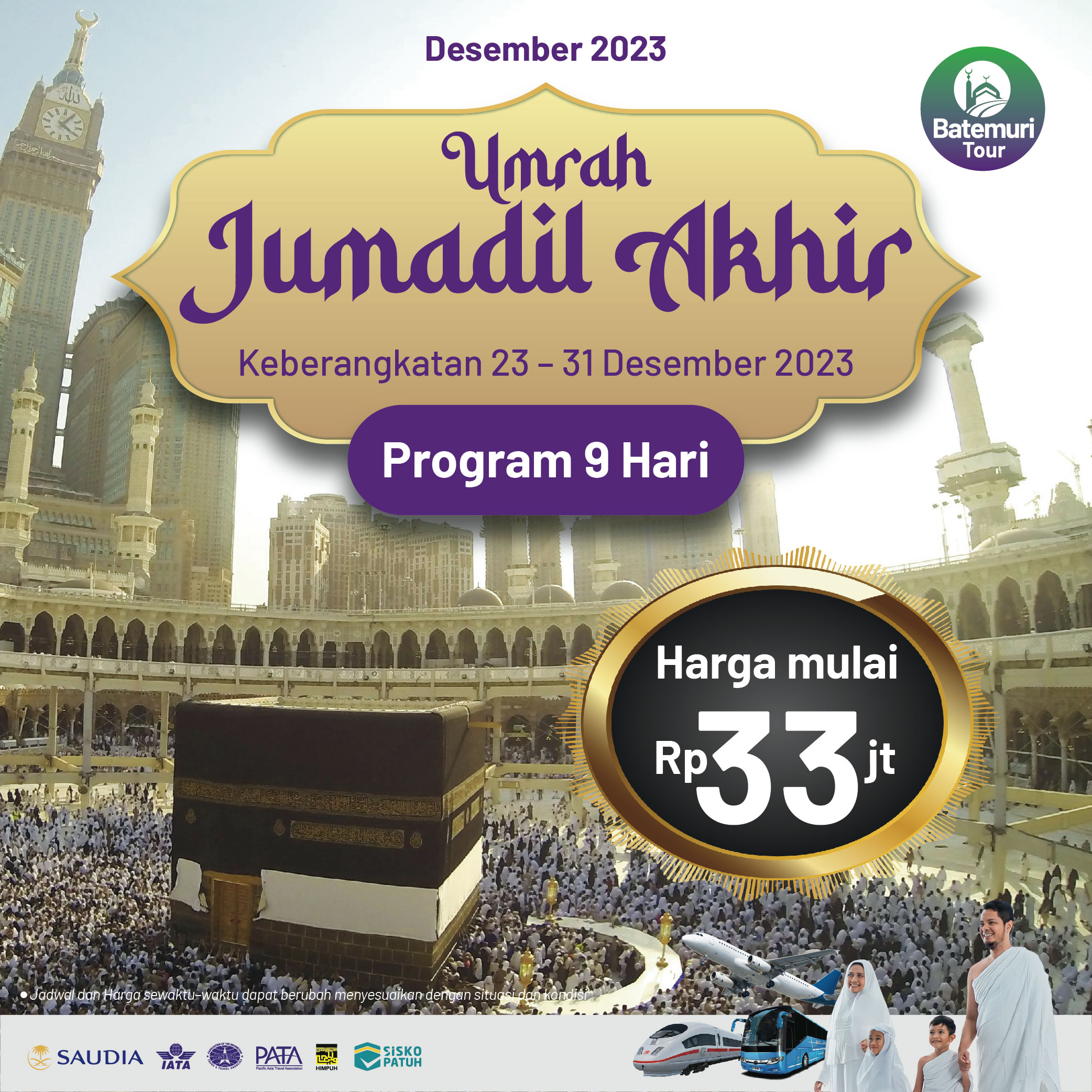 Umrah Jumadil Akhir 1445 H Batemuri Tour Keberangkatan Jakarta, 23 - 31 Desember 2023